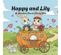 Hoppy and Lily: A Valentines Special Coloring Book