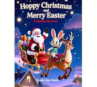 Hoppy Christmas and Merry Easter: A Rhyming Adventure