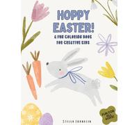 Hoppy Easter! A Fun Coloring Book for Creative Kids for All Ages