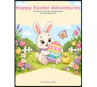 Hoppy Easter Adventures: A Bunny & Friends Coloring Book for Kids Ages 4-8 | 65 Fun and Easy Easter Designs Featuring Bunnies, Chicks, and Woodland Friends