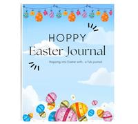 Hoppy Easter Journal: Hopping into Easter like..