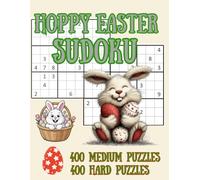 Hoppy Easter Sudoku: 400 Medium, 400 Hard Puzzles plus solutions; includes QR code for free downloadable Easter activity book for young children