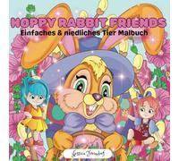 Hoppy RABBIT FRIENDS: Einfaches & niedliches Tier Malbuch