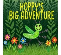 Hoppy’s Big Adventure: Perfect for ages 3 -5 for bedtime reading, preschool story time, or little adventurers who love nature and animals.