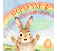 HOPSASSA & the Rainbow Egg: Easter Bunny Story & Activity Book Adventure Ages 3-7