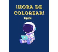 ¡HORA DE COLOREAR! Espacio: Libros de dibujos para pintar