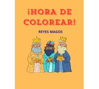 ¡HORA DE COLOREAR! Reyes Magos: Libros de dibujos para pintar