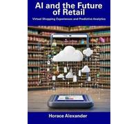 Horace Alexander AI and the Future of Retail (Tascabile)