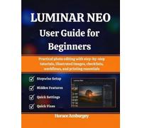 Horace Amburgey Luminar Neo User Guide for Beginners (Tascabile)