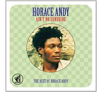 Horace Andy - Ain'T No Sunshine The Best Of Andy Horace