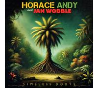 Horace Andy & Jah Wobble Timeless Roots (CD) Album