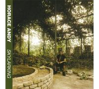 Horace Andy - Skylarking;Best of