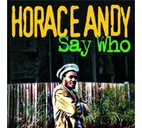 HORACE ANDY - Who Say