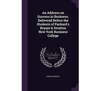 Horace Greeley An Address on Success in Business, Delivered B (Copertina rigida)