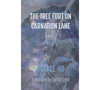 Horace Ho The Tree Fort on Carnation Lane (Tascabile)