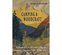 Horace Kephart Camping and Woodcraft (Tascabile)