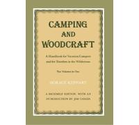 Horace Kephart Camping and Woodcraft (Tascabile)