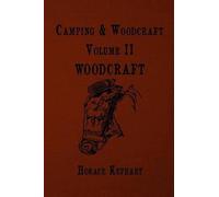 Horace Kephart Camping and Woodcraft (Tascabile) Woodcraft