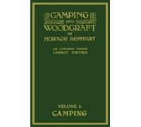 Horace Kephart Camping And Woodcraft Volume 1 - The Expanded (Copertina rigida)
