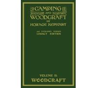 Horace Kephart Camping And Woodcraft Volume 2 - The Expanded (Copertina rigida)