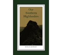 Horace Kephart Our Southern Highlanders (Tascabile)