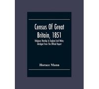 Horace Mann Census Of Great Britain, 1851 (Tascabile)