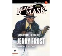 Horace McCoy Somewhere in Mexico (Tascabile) Black Mask
