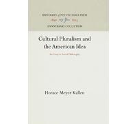 Horace Meyer Kallen Cultural Pluralism and the American Idea (Copertina rigida)