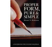 Horace N Robinson Proper Form, Pure and Simple (Copertina rigida)