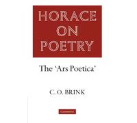 Horace on Poetry: The 'Ars Poetica'