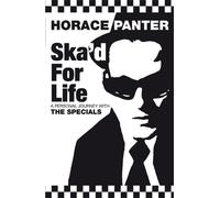 Horace Panter Ska'd for Life (Tascabile)