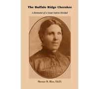 Horace R Rice Ed D The Buffalo Ridge Cherokee (Tascabile)