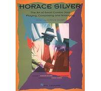 Horace Silver. - Horace Silver. The Art Of Small Jazz Combo Playing. Composing a
