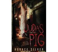 Horace Silver Judas Pig (Tascabile)