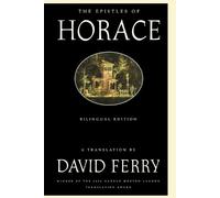Horace The Epistles of Horace (Bilingual Edition) (Tascabile)