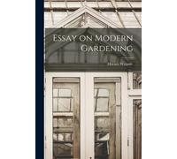 Horace Walpole Essay on Modern Gardening (Tascabile)