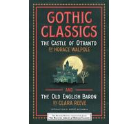 Horace Walpole Gothic Classics: The Castle of Otranto and The Old En (Tascabile)