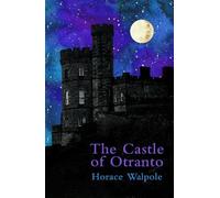 Horace Walpole The Castle of Otranto (Legend Classics) (Tascabile)