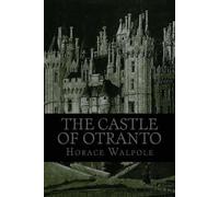 Horace Walpole The Castle of Otranto (Tascabile)