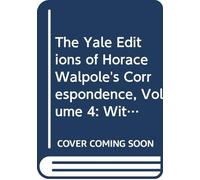 Horace Walpole The Yale Editions of Horace Walpole's Correspo (Copertina rigida)