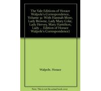 Horace Walpole The Yale Editions of Horace Walpole's Correspo (Copertina rigida)
