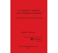 Horacio Chiavazza Los Templos Coloniales como Estructuras Funerarias (Tascabile)