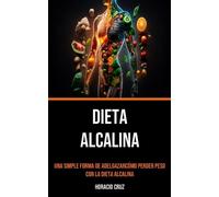 Horacio Cruz Dieta Alcalina (Tascabile)