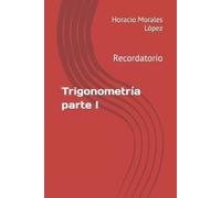 Horacio Morales López Trigonometría parte I (Tascabile)