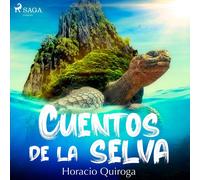 Horacio Quiroga Cuentos de la selva (Copertina rigida)