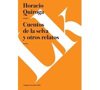 Horacio Quiroga Cuentos de la selva y otros relatos (Tascabile)