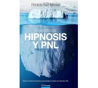 Horacio Ruiz Iglesias Protocolos de Hipnosis y PNL (Tascabile)
