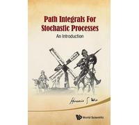 Horacio Sergio Path Integrals For Stochastic Processes: An I (Copertina rigida)