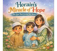Horain's Miracle of Hope: The Love That Carried Her Home