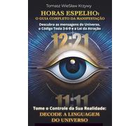 HORAS ESPELHO: O GUIA COMPLETO DA MANIFESTAÇÃO